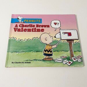 2003 Peanuts A Charlie Brown Valentine Charles M Schulz Hardcover Book